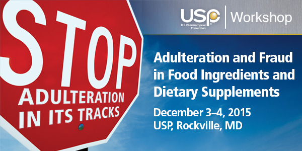 Adulteration of Food Ingredients and Dietary Supplements Workshop