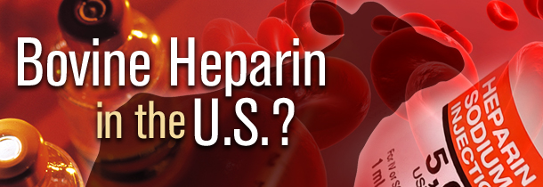 Bovine Heparin in the U.S.